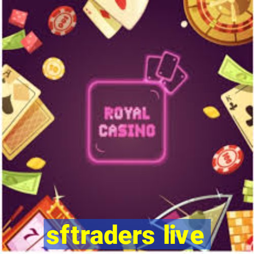 sftraders live